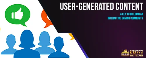 User-Generated Content: A Key to Building an Interactive Gaming Community